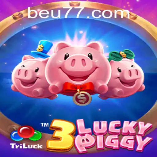 Descubra o Mundo do Jogo 3LUCKYPIGGY e a Plataforma Beu777.com