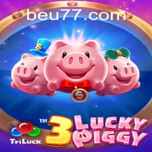 Descubra o Mundo do Jogo 3LUCKYPIGGY e a Plataforma Beu777.com